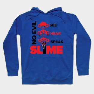 Slime St. No Evil Hoodie